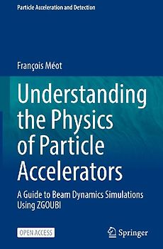 Understanding the Physics of Particle Accelerators