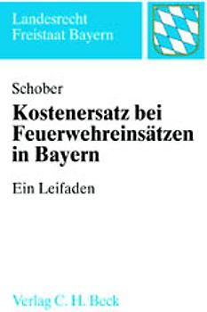 Kostenersatz nach Feuerwehreinsätzen in Bayern