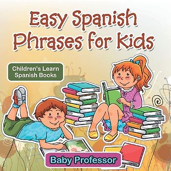 Easy Spanish Phrases for Kids | Children's Learn Spanish Books