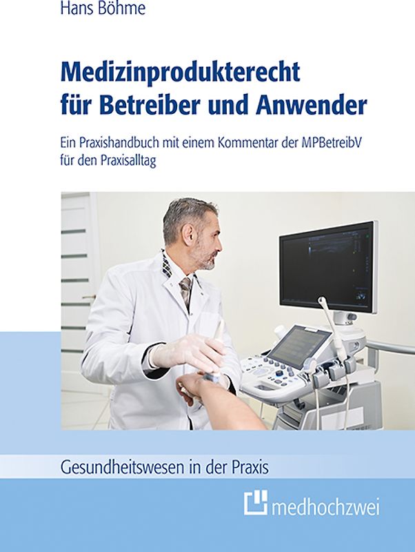 Medizinprodukterecht für Betreiber und Anwender