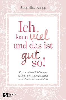 Ich kann viel und das ist gut so!