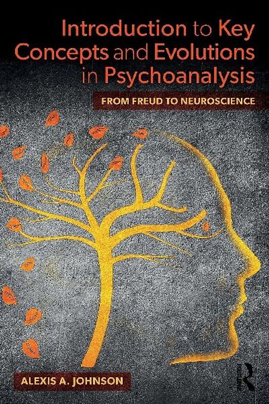 Introduction to Key Concepts and Evolutions in Psychoanalysis