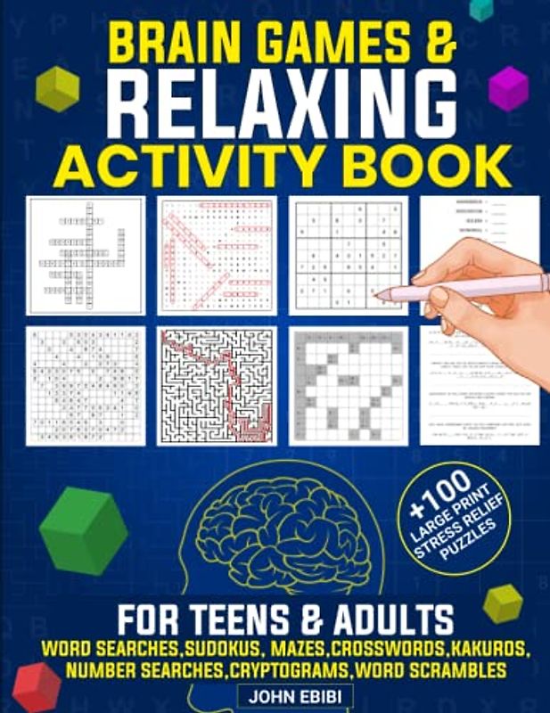 Brain Games & Relaxing Activity Book For Teens & Adults: 100 Large Print Stress Relief Puzzles Including Word Searches, Sudokus, Mazes, Crosswords, ... Puzzle Books For Ultimate Relaxation, Band 1)