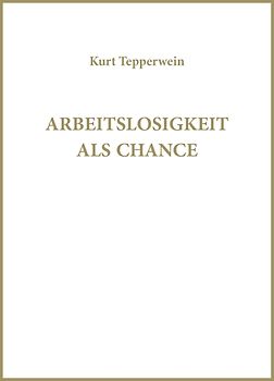 Arbeitslosigkeit als Chance