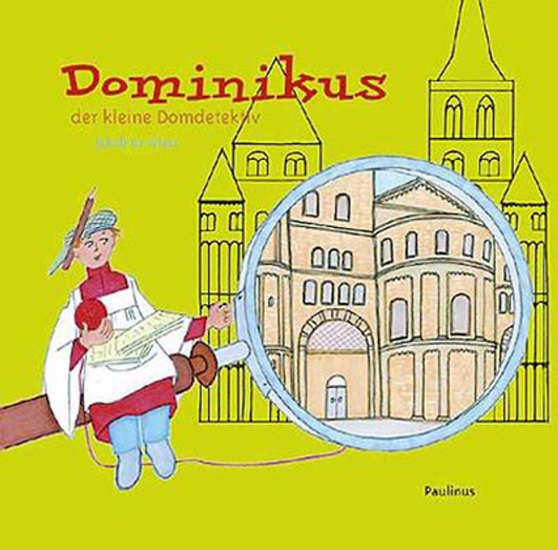 Dominikus der kleine Domdetektiv