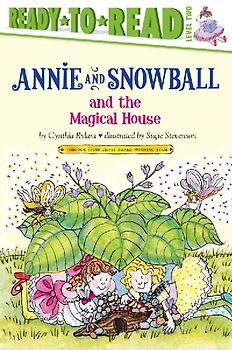Annie and Snowball and the Magical House