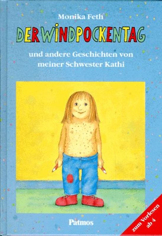 Der Windpockentag. Und andere Geschichten von meiner Schwester Kathi