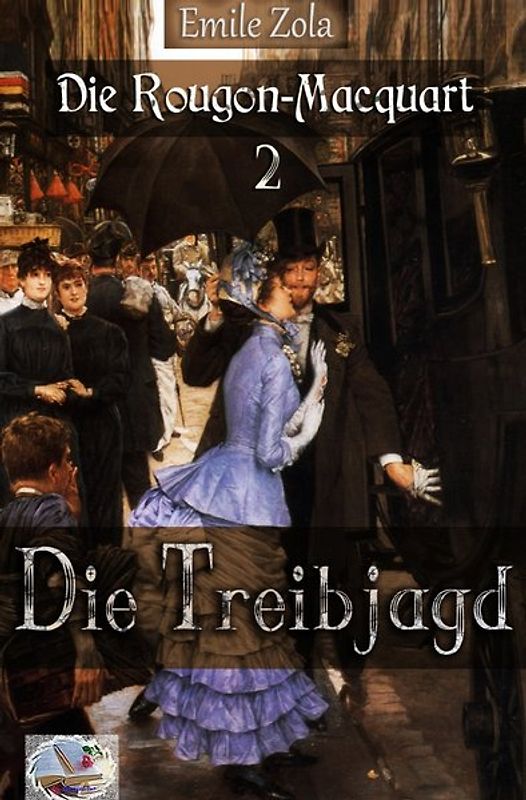 Die Rougon-Macquart / Die Treibjagd (Illustriert)