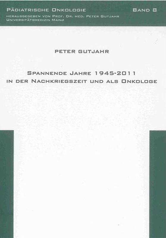 Spannende Jahre 1945-2011 in der Nachkriegszeit und als Onkologe