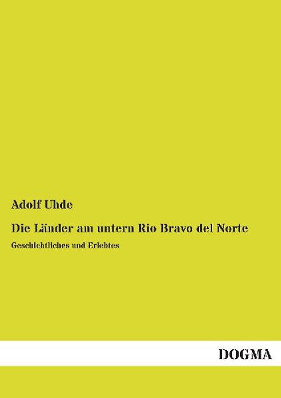 Die Länder am untern Rio Bravo del Norte