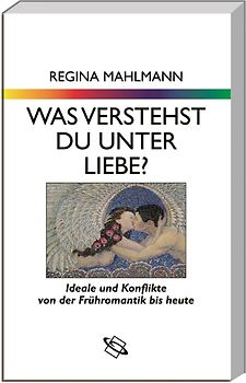 Was verstehst du unter Liebe?