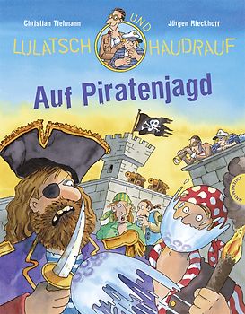 Lulatsch und Haudrauf – Auf Piratenjagd