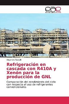Refrigeración en cascada con R410A y Xenón para la producción de GNL