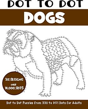 Dot to Dot Dogs for Adults: Dogs Connect the Dots Book for Adults (Over 18000 dots) (Dot to Dot Books for Adults)