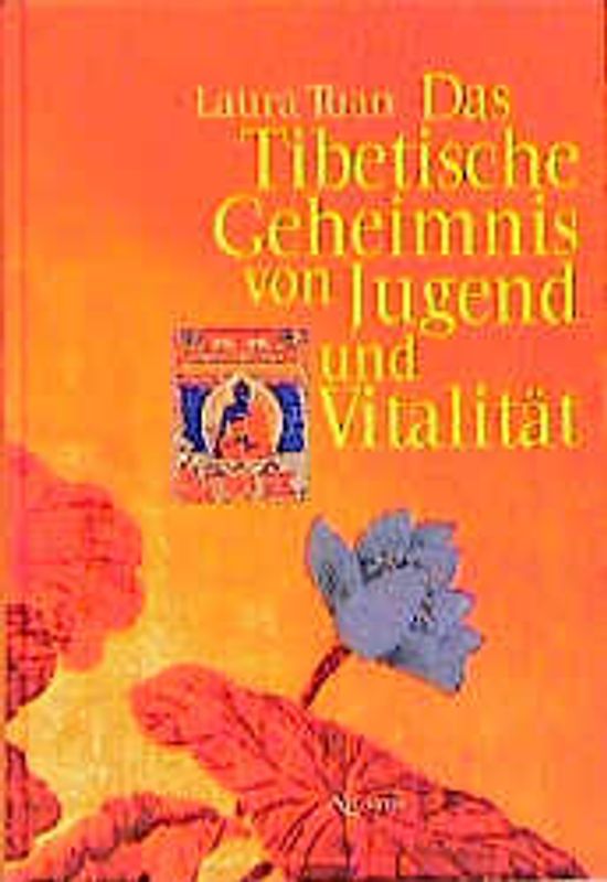 Das tibetische Geheimnis von Jugend und Vitalität