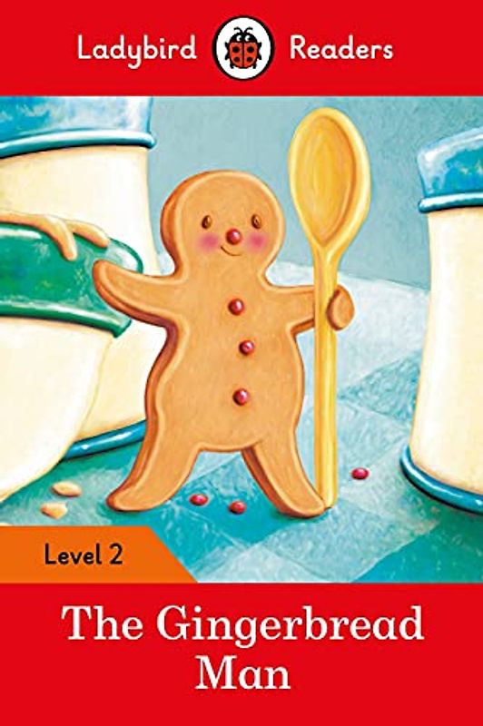 Ladybird Readers Level 2 - The Gingerbread Man (ELT Graded Reader)