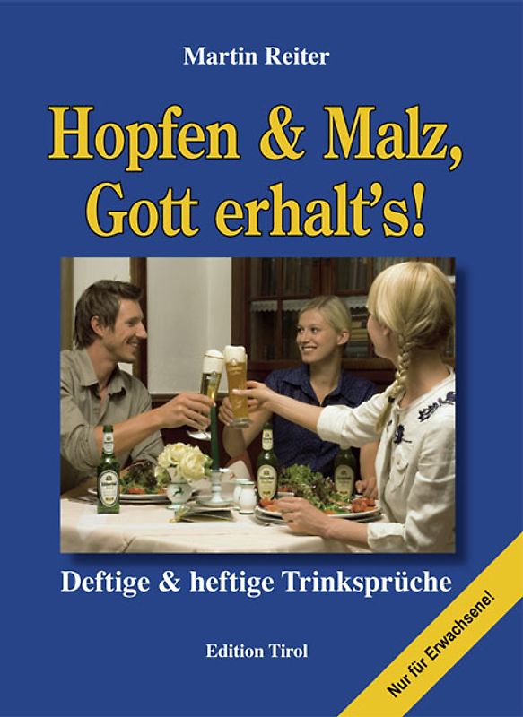 Hopfen & Malz, Gott erhalt’s!