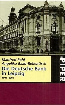 Die Deutsche Bank in Leipzig. 1901-2001