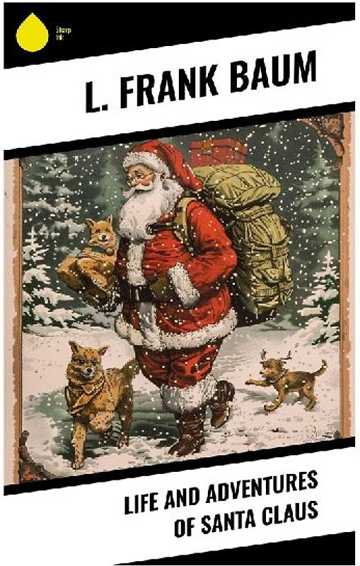 Life and Adventures of Santa Claus