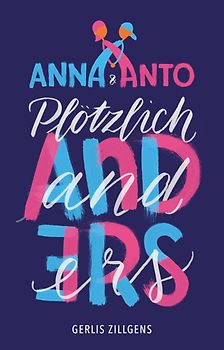 Anna & Anto: Plötzlich anders