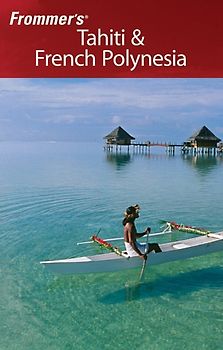 Frommer's Tahiti & French Polynesia