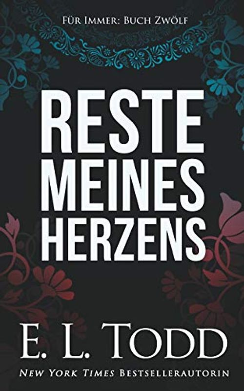 Reste meines Herzens (Für Immer, Band 12)