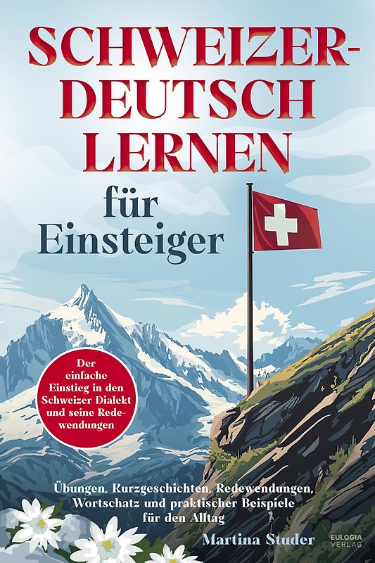 Schweizerdeutsch lernen für Einsteiger