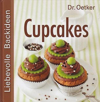 Liebevolle Backideen: Cupcakes - Dr. Oetker [Gebundene Ausgabe, Weltbild]