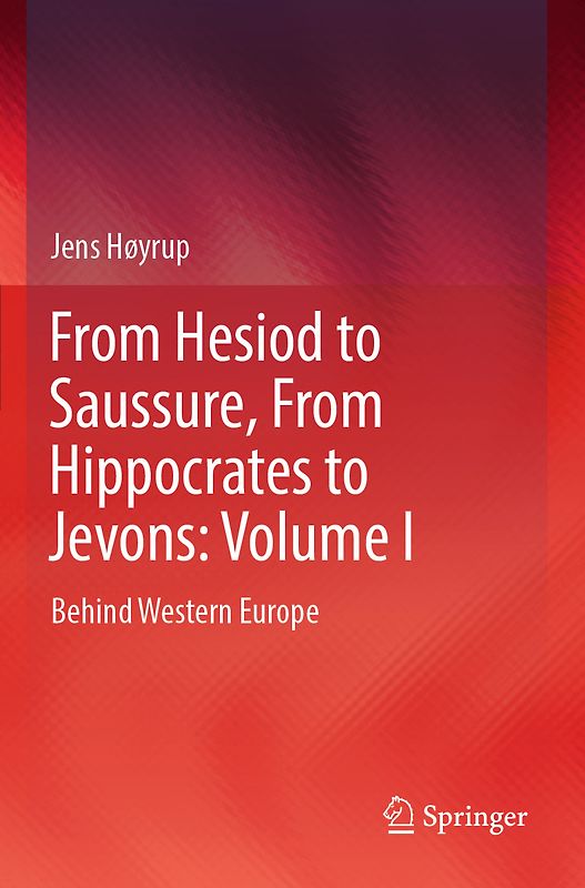 From Hesiod to Saussure, From Hippocrates to Jevons: Volume I
