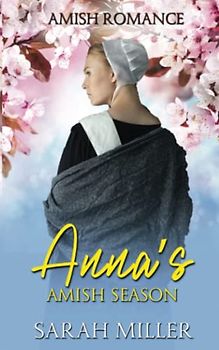 Anna's Amish Season (Amish Family and Faith, Band 1)