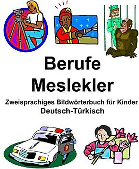 Deutsch-Türkisch Berufe/Meslekler Zweisprachiges Bildwörterbuch für Kinder