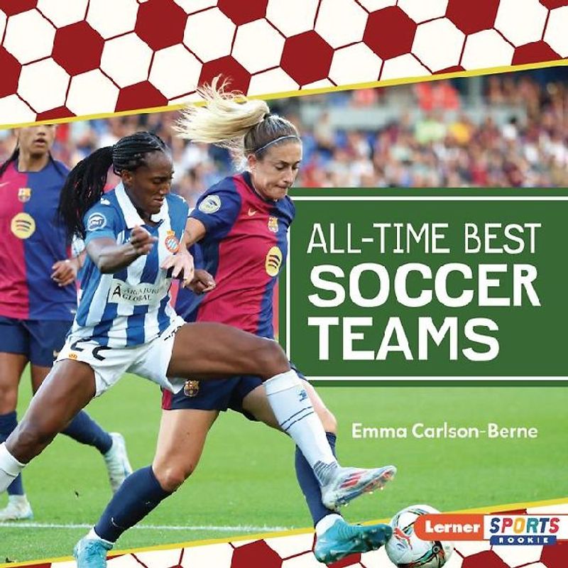 All-Time Best Soccer Teams