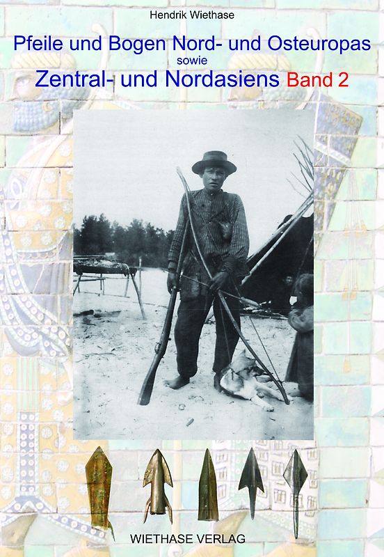 Pfeile und Bogen Nord- und Osteuropas sowie Zentral- und Nordasiens