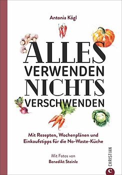 Alles verwenden. Nichts verschwenden