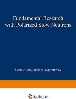 Fundamental Research with Polarized Slow Neutrons