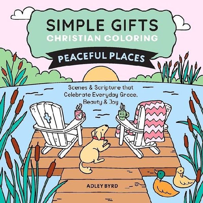 Simple Gifts Christian Coloring: Peaceful Places
