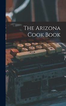 The Arizona Cook Book