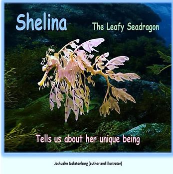 Shelina The Leafy Seadragon: Tells us about her unique being ('Fascinating Creatures', Band 5)