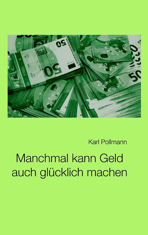 Manchmal kann Geld auch glücklich machen