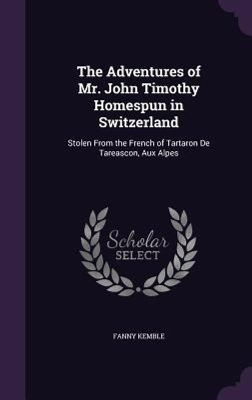 The Adventures of Mr. John Timothy Homespun in Switzerland