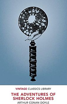 The Adventures of Sherlock Holmes (VINTAGE CLASSICS LIBRARY)