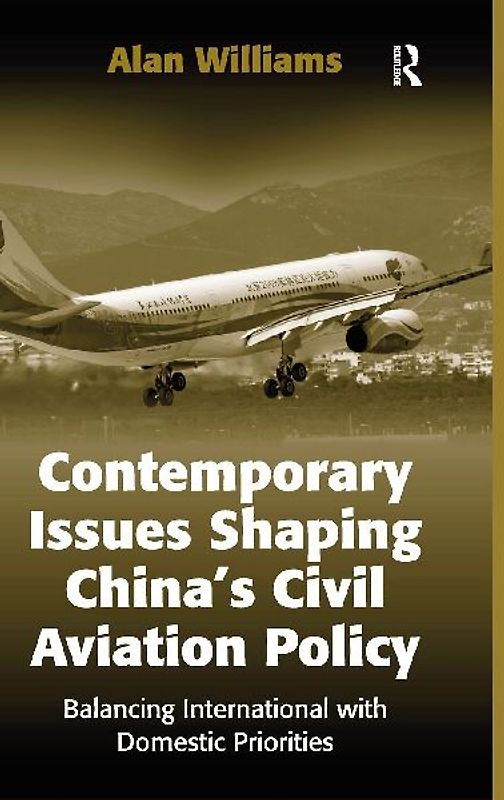 Contemporary Issues Shaping China's Civil Aviation Policy