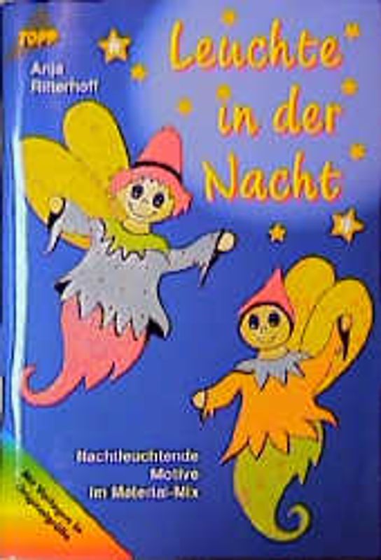 Leuchte in der Nacht. Nachtleuchtende Motive aus Papier, Windowcolor, Fimo, Schmelzolan