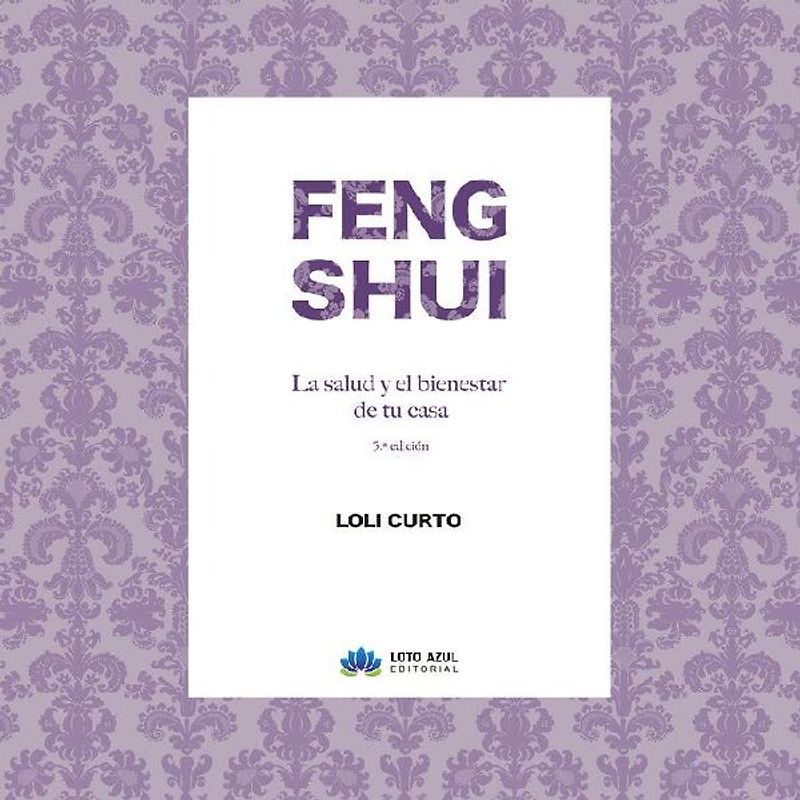 Feng Shui. La salud y el bienestar de tu casa