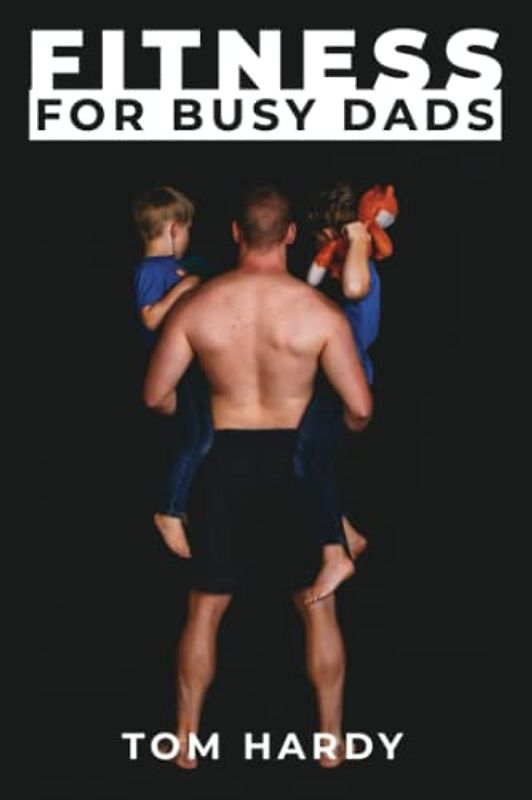 Fitness for Busy Dads
