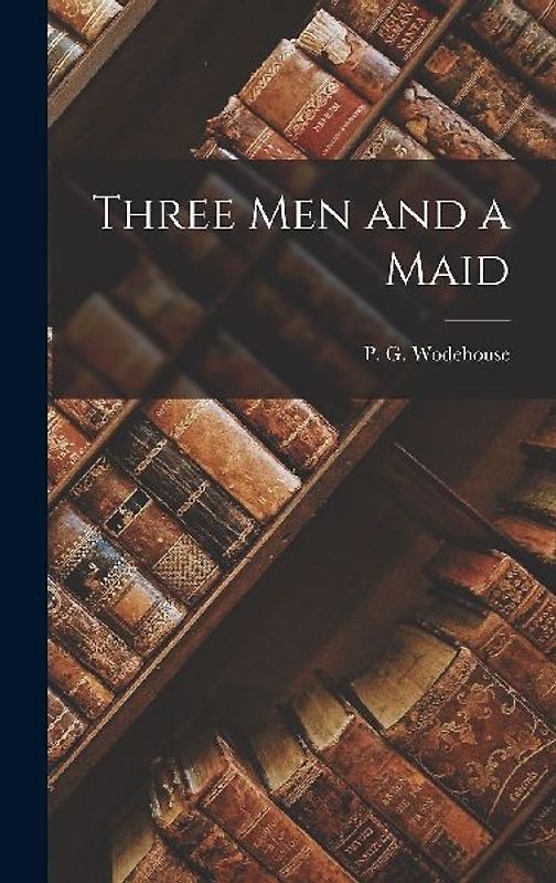 Three Men and a Maid