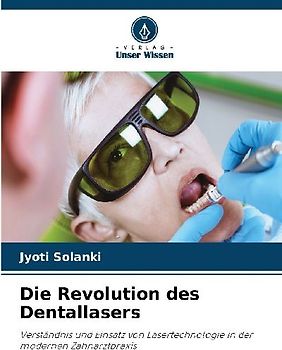 Die Revolution des Dentallasers
