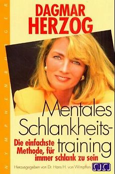 Mentales Schlankheitstraining. Die einfachste Methode für immer schlank zu sein