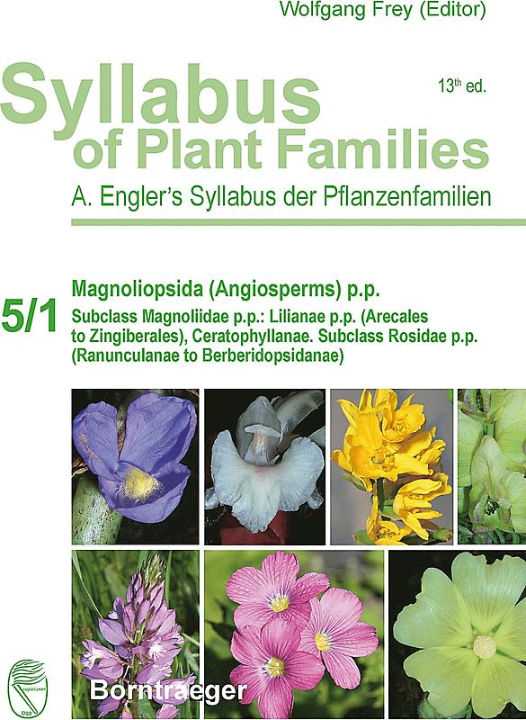 Syllabus of Plant Families - A. Engler's Syllabus der Pflanzenfamilien Part 5/1: Magnoliopsida (Angiosperms) p.p.