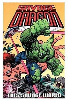 Savage Dragon Volume 15: This Savage World